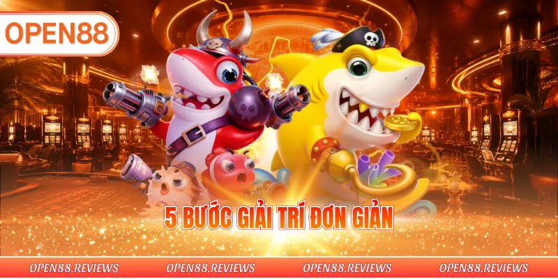 5 bước giải trí đơn giản