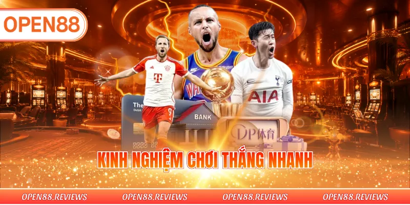 Kinh nghiệm chơi thắng nhanh