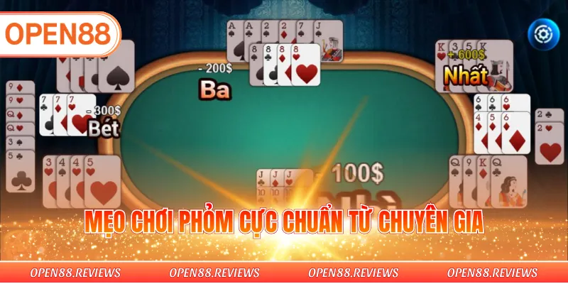 Mẹo chơi phỏm cực chuẩn từ chuyên gia
